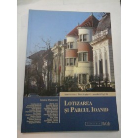 LOTIZAREA SI PARCUL IOANID - Cristina Woinaroski